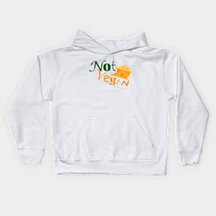 Not Vegan Kids Hoodie